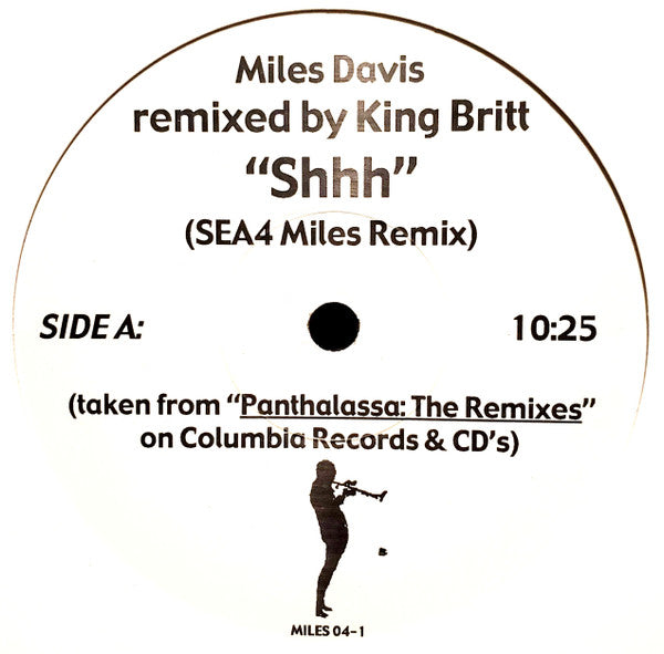 Miles Davis – Shhh / In A Silent Way (SEA4 Miles Remix) (Format: Vinyl, 12", 33 ⅓ RPM) (Label: Columbia)